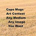 Cups Mugs All Medium Art Group Any Image You Want ...